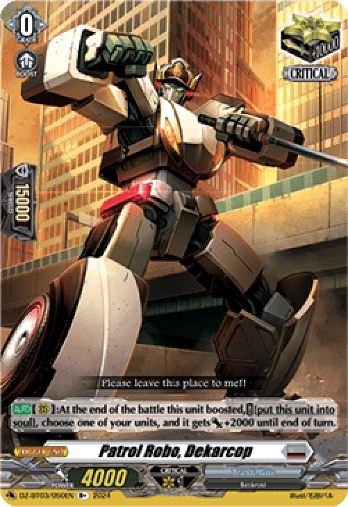 Cardfight!! Vanguard DZ-BT03 Patrol Robo, Dekarcop [D Format]