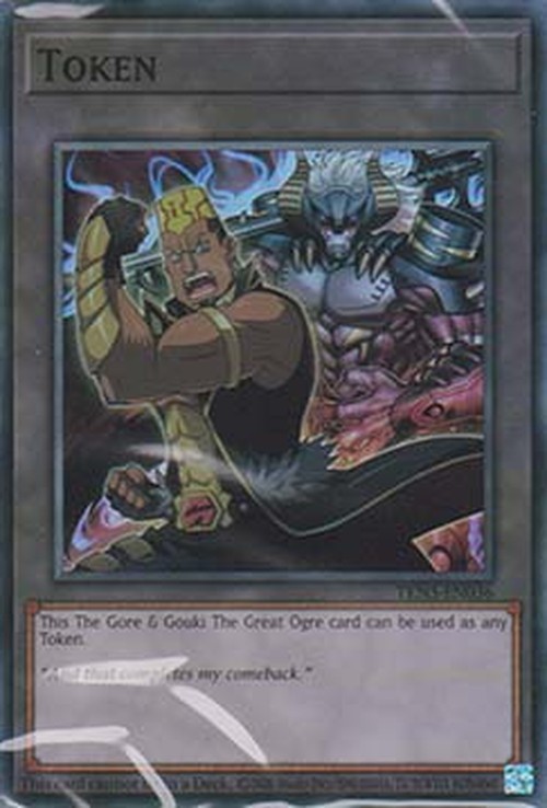 Yu-Gi-Oh! TKN5 Token (The Gore and Gouki The Great Ogre)