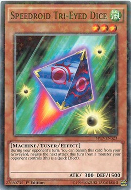 Yu-Gi-Oh! SP17 Speedroid Tri-Eyed Dice (V.2 - Starfoil Rare)